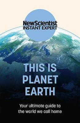 Kniha: This Is Planet Earth : Your Ultimate Guide to the World We Call Homeautor neuvedený