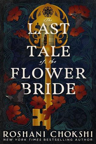 Kniha: Last Tale of the Flower Bride - Chokshi, Roshani
