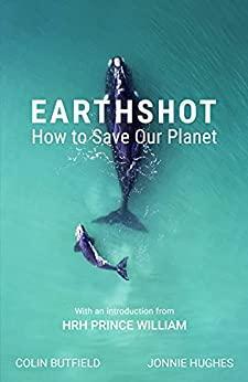 Kniha: Earthshot: How to Save Our Planet - Butfield, Jonnie Hughes Colin