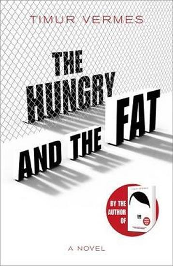 Kniha: The Hungry and the Fat - Vermes Timur