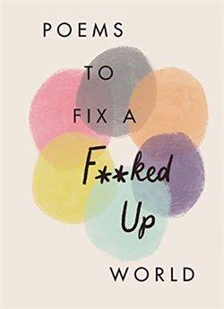 Kniha: Poems to Fix a F**ked Up Worldautor neuvedený