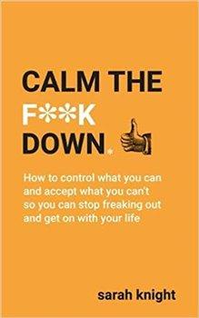 Kniha: Calm the F**k Down (A No F*cks Given Guide)autor neuvedený