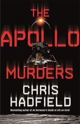 Kniha: The Apollo Murders - Hadfield plk. Chris