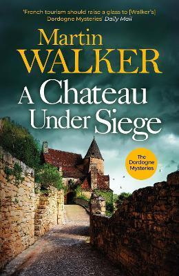 Kniha: A Chateau Under Siege - Walker Martin