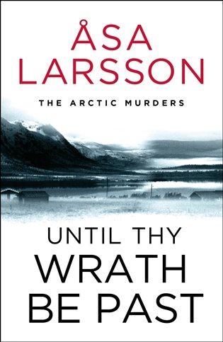 Kniha: Until Thy Wrath Be Past - Larssonová, Asa