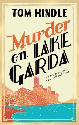 Kniha: Murder on Lake Garda - Hindle Tom