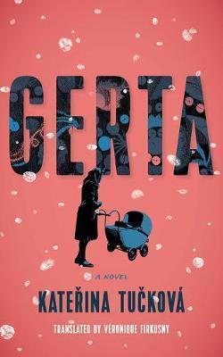 Kniha: Gerta : A Novel - Tučková Kateřina