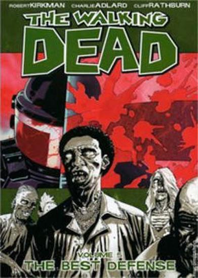 Kniha: The Walking Dead: The Best Defense Volume 5 - Kirkman Robert, Adlard Charlie, Rathburn Cliff