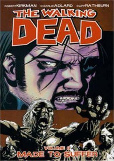Kniha: The Walking Dead: Made to Suffer Volume 8 - Kirkman Robert, Adlard Charlie, Rathburn Cliff