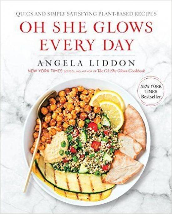 Kniha: Oh She Glows Every Day : Quick and Simply Satisfying Plant-Based Recipes - Liddon Angela