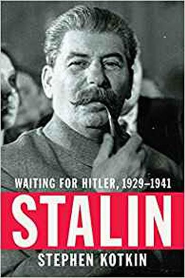 Kniha: Stalin : Waiting for Hitler, 1929-1941 - Kotkin Stephen