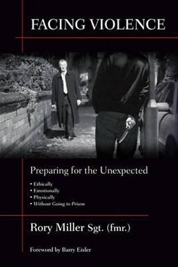 Kniha: Facing Violence : Preparing for the Unexpected - Miller Rory