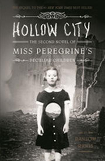 Kniha: Hollow City - The Second Novel of Miss Peregrine´s Peculiar Children - Riggs Ransom