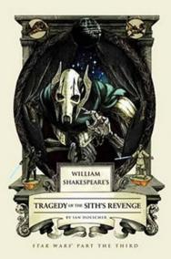 William Shakespeare´s Tragedy of the Sith´s Revenge
