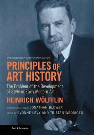 Kniha: Principles of Art History : The Problem of the Development of Style in Early Modern Art - Wolfflin Heinrich
