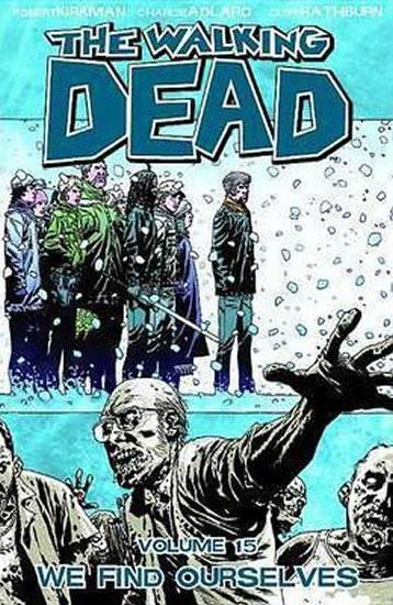 Kniha: The Walking Dead: We Find Ourselves Volume 15 - Kirkman Robert