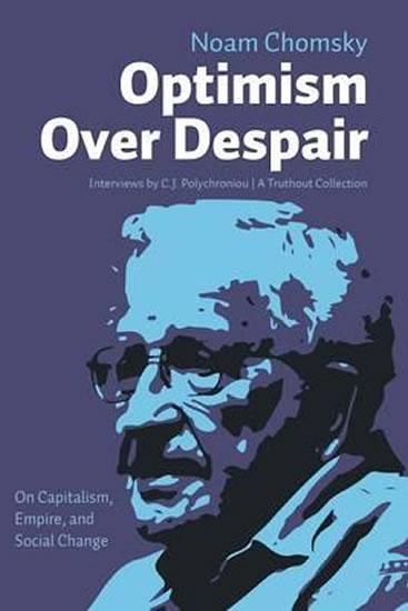 Kniha: Optimism over Despair : On Capitalism, Empire, and Social Change - Chomsky Noam