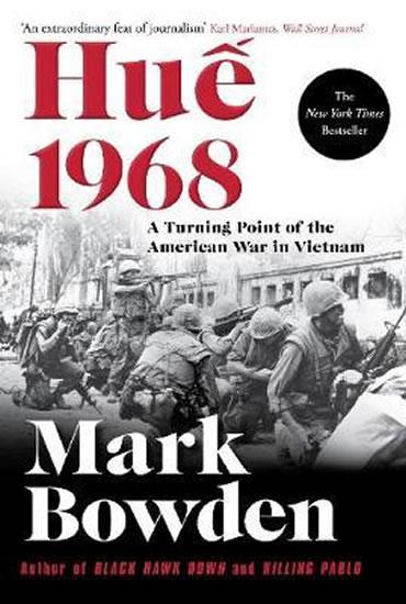 Kniha: Hue 1968 : A Turning Point of the American War in Vietnam - Bowden Mark