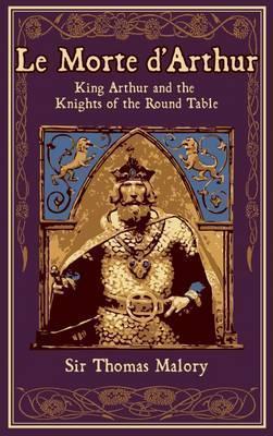 Kniha: Le Morte d´Arthur: King Arthur and the Knights of the Round Table - Malory Thomas