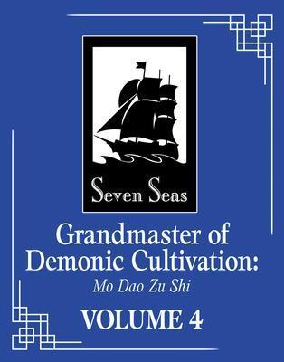 Kniha: Grandmaster of Demonic Cultivation 4: Mo Dao Zu Shi - Xiu Mo Xiang Tong