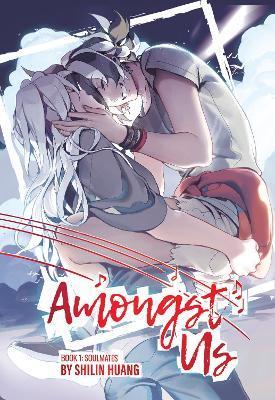 Kniha: Amongst Us 1: Soulmates - Huang Shilin