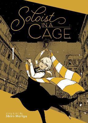 Kniha: Soloist in a Cage 1 - Moriya Shiro