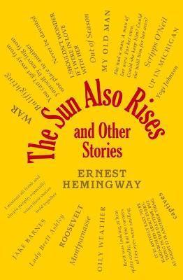 Kniha: The Sun Also Rises and Other Stories - Hemingway Ernest