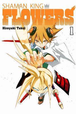 Kniha: Shaman King Flowers 1 - Takei Hiroyuki