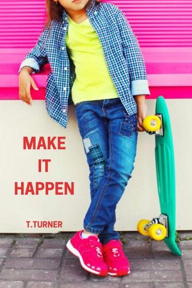 Kniha: Make It Happen - Tatiana Turner