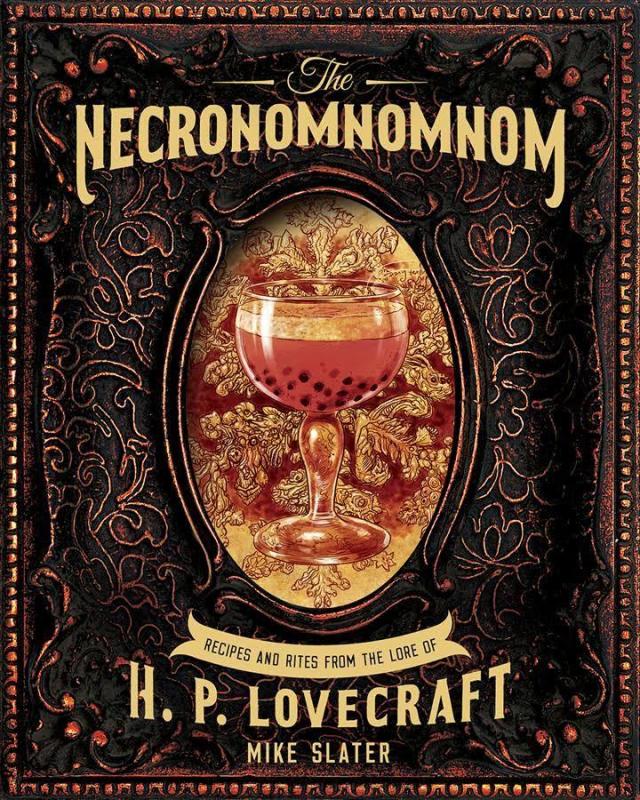 Kniha: The Necronomnomnom: Recipes and Rites from the Lore of H. P. Lovecraft - Slater Mike