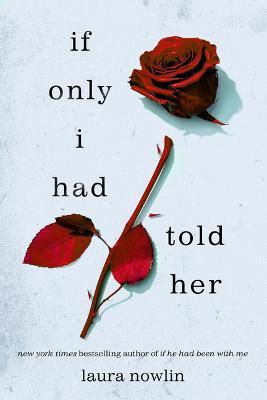 Kniha: If Only I Had Told Her - Nowlin Laura