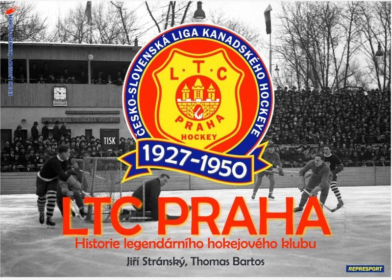 Kniha: LTC Praha 1927-1950 Historie legendárního hokejového klubu - Stránský, Thomas Bartos Jiří
