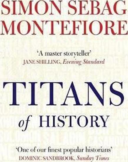 Kniha: Titans Of History - Montefiore Simon Sebag