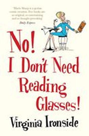 Kniha: No! I Don´t Need Reading Glasses - Ironsideová Virginia