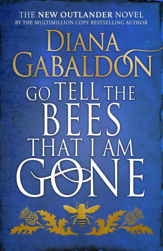 Kniha: Go Tell The Bees That I Am Gone - Gabaldonová Diana