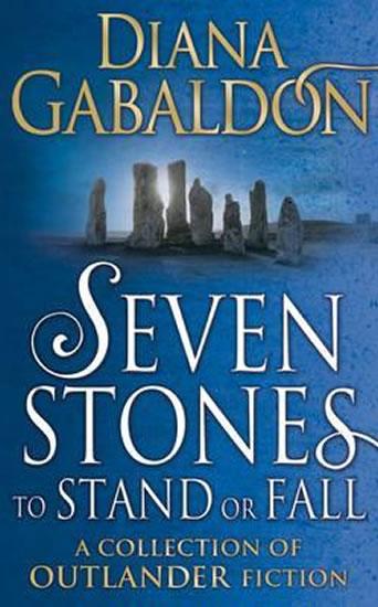 Kniha: Seven Stones to Stand or Fall : A Collection of Outlander Short Stories - Gabaldonová Diana