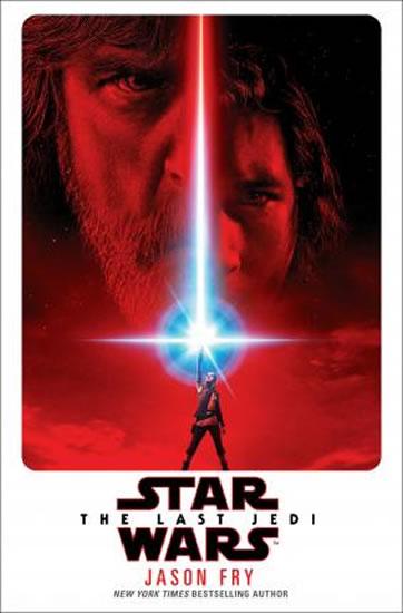 Kniha: Star Wars: The Last Jedi (Expanded Edition) - Fry Jason