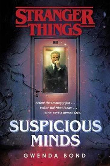 Kniha: Stranger Things: Suspicious Minds : The - Bond Gwenda