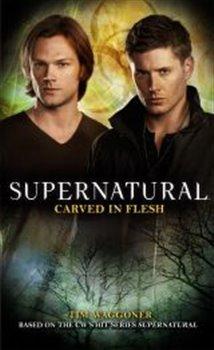 Kniha: Supernatural - Carved in Flesh (Supernatural 12) - Waggoner, Robert