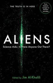 Aliens : Science Asks: Is There Anyone Out There?