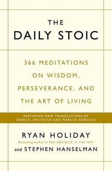 Kniha: The Daily Stoic : 366 Meditations on Wis - Holiday Ryan