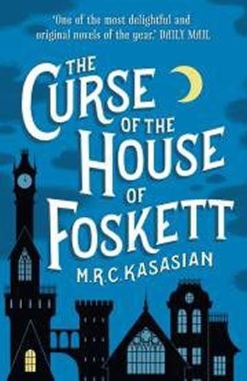 Kniha: The Curse of teh House of Foskett (The Gower Street Detective series, Book 2) - Kasasian M.R.C.