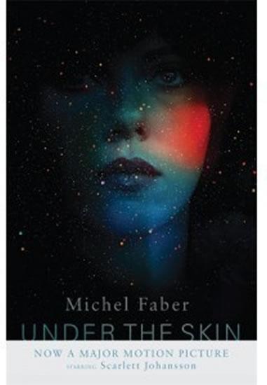 Kniha: Under the Skin (film tie-in) - Faber Michel