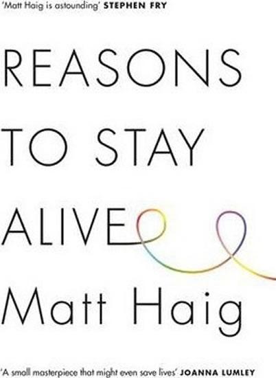 Kniha: Reasons to Stay Alive - Haig Matt