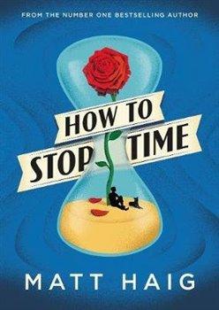 Kniha: How to Stop Time - Haig, Matt