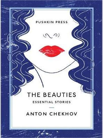 Kniha: The Beauties : Essential Stories - Čechov Anton Pavlovič