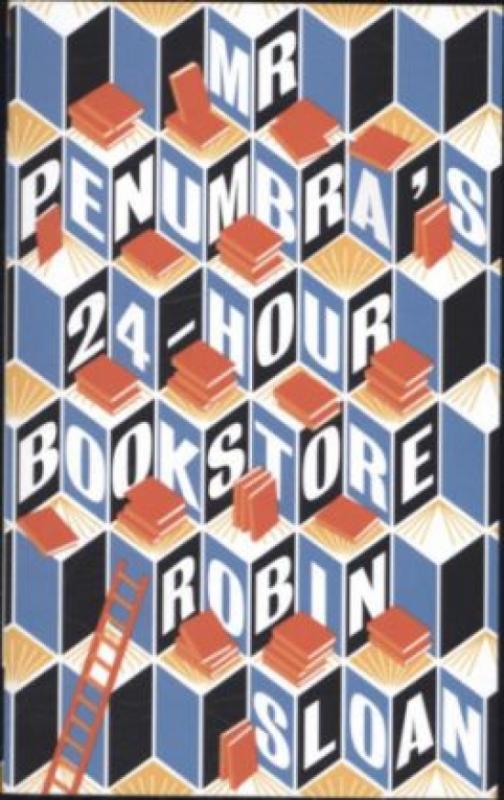 Kniha: Mr Penumbra 24-hour Bookstore - Sloan Robin