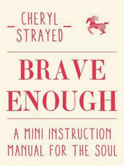 Kniha: Brave Enough - Strayedová Cheryl