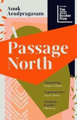 Kniha: A Passage North - Arudpragasam Anuk
