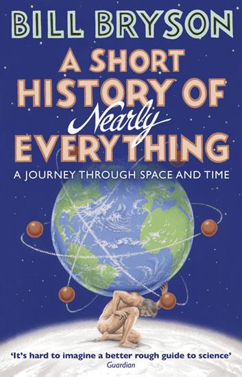 Kniha: A Short History of Nearly Everything - Bryson Bill